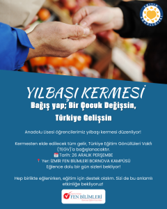 FEN BİLİMLERİ BORNOVA ANADOLU LİSESİ ÖĞRENCİLERİMİZ YILBAŞI KERMESİ DÜZENLİYOR.