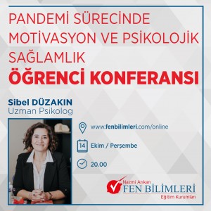 14 EKİM 2021 PERŞEMBE GÜNÜ ÖĞRENCİLERİMİZ, ONLİNE PLATFORMDA, UZMAN PSİKOLOG SİBEL DÜZAKIN İLE BULUŞUYOR.