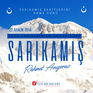 22 ARALIK SARIKAMIŞ ŞEHİTLERİNİ ANMA GÜNÜ