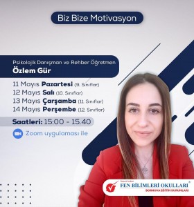 BİZ BİZE MOTİVASYON SEMİNERLERİMİZ KAPSAMINDA, PSİKOLOJİK DANIŞMAN VE REHBER ÖĞRETMEN ÖZLEM GÜR TARAFINDAN ÖĞRENCİLERİMİZE ZOOM UYGULAMASI ÜZERİNDEN HER GÜN SAAT 15.00-15.40 ARASI SEMİNER VERİLECEKTİR.