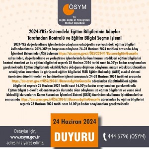 2024-YKS SİSTEMDEKİ EĞİTİM BİLGİLERİNİN ADAYLAR TARAFINDAN KONTROLÜ VE EĞİTİM BİLGİSİ SEÇME İŞLEMİ.