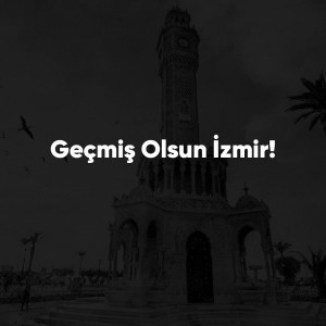 EGE DENİZİ’NDE MEYDANA GELEN VE BAŞTA İZMİR'İMİZ OLMAK ÜZERE BİRÇOK İLİMİZDE HİSSEDİLEN DEPREMDE CAN KAYBININ ARTMAMASINI TEMENNİ EDİYOR, TÜM VATANDAŞLARIMIZA GEÇMİŞ OLSUN DİLİYORUZ.