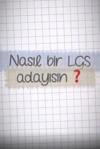 NASIL BİR LGS ADAYISIN ?